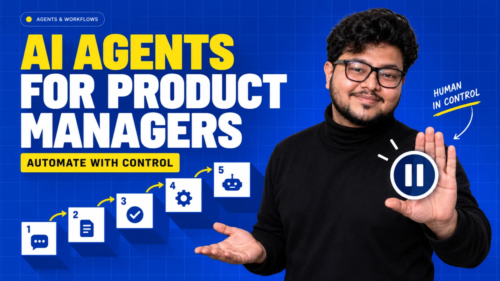 AI agents for Product Managers: how agentic products work, where to automate, and where to keep control