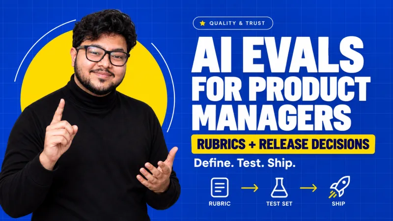 AI evals for Product Managers: how to define "good," build test sets, and make release decisions