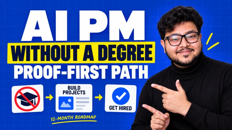 How to become an AI Product Manager without a degree: the proof-first path