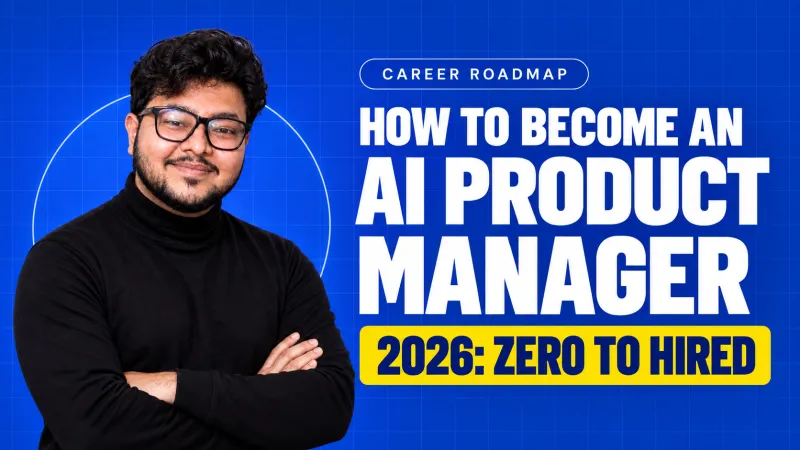 How to become an AI Product Manager in 2026: the complete zero-to-hired roadmap