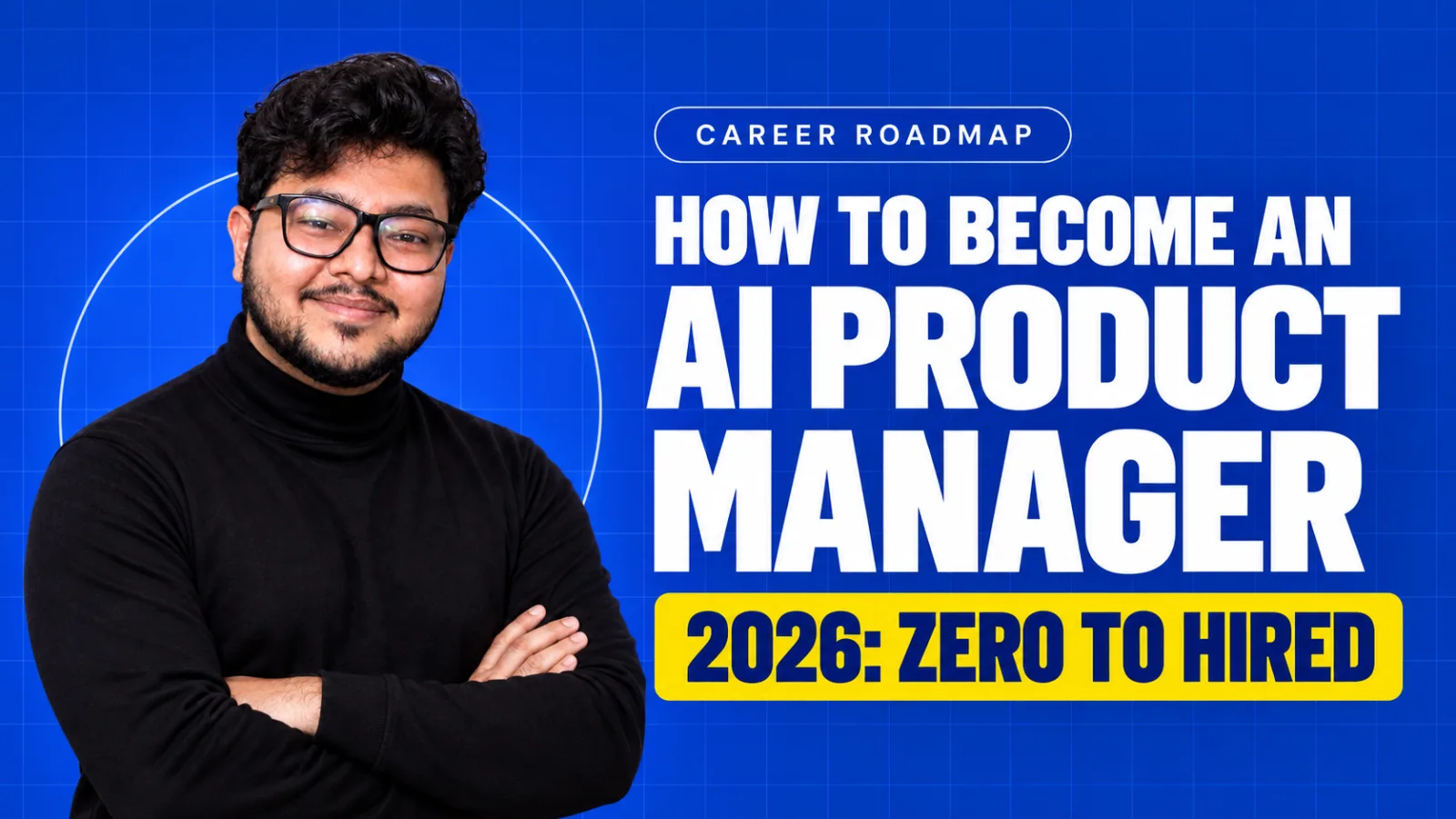 How to become an AI Product Manager in 2026: the complete zero-to-hired roadmap
